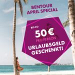 Bentour Jetzt Buchen Und 50 Euro Sparen